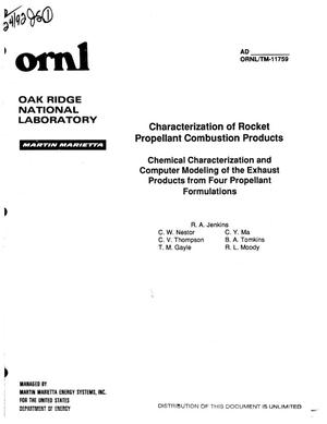 Characterization of rocket propellant combustion products. Chemical characterization and computer modeling of the exhaust products from four propellant formulations: Final report, September 23, 1987--April 1, 1990