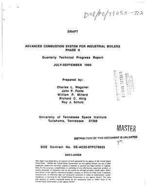Advanced combustion system for industrial boilers. Phase 2, Quarterly technical progress report, July--September 1990