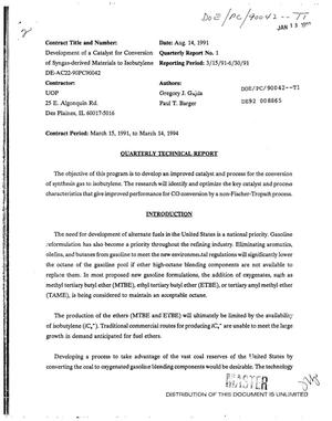 Development of a catalyst for conversion of syngas-derived materials to isobutylene. Quarterly technical report No. 1, March 15, 1991--June 30, 1991
