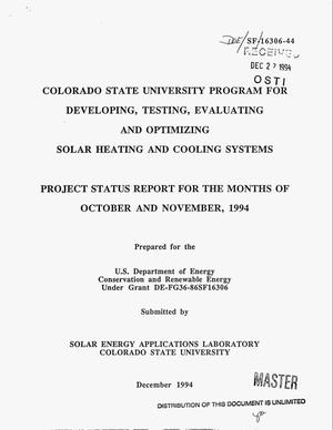 Colorado State University Program for Developing, Testing, Evaluating and Optimizing Solar Heating and Cooling Systems: Project Status Report for the Months of October and November, 1994