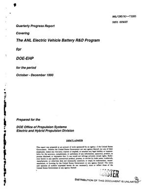 The ANL electric vehicle battery R&D program for DOE-EHP. Quarterly progress report, October--December 1990