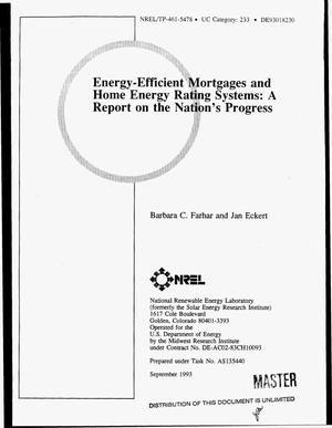 Energy-efficient mortgages and home energy rating systems: A report on the nation`s progress