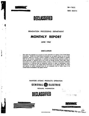 Irradiation Processing Department monthly report, June 1962