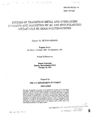 Studies of transition metal and overlayers dynamics and magnetism by HE and spin-polarized metastable HE beam spectroscopies. Technical progress report, 1 October, 1990--30 September, 1991