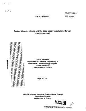 Carbon dioxide, climate and the deep ocean circulation: Carbon chemistry model. Final report