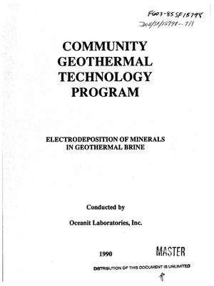 Community Geothermal Technology Program: Electrodeposition of minerals in geothermal brine