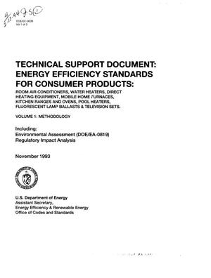 Technical support document: Energy efficiency standards for consumer products: Room air conditioners, water heaters, direct heating equipment, mobile home furnaces, kitchen ranges and ovens, pool heaters, fluorescent lamp ballasts and television sets. Volume 1, Methodology