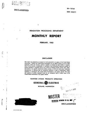 Irradiation Processing Department Monthly Report: February 1963