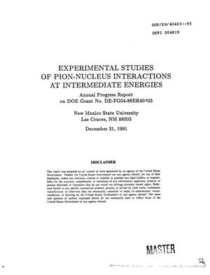 Experimental Studies of Pion-Nucleus Interactions at Intermediate Energies. Annual Progress Report