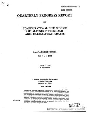 Configurational diffusion of asphaltenes in fresh and aged catalyst extrudates. Quarterly progress report, September 20, 1991--December 20, 1991