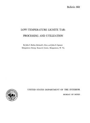Low-Temperature Lignite Tar: Processing and Utilization