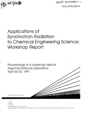 Applications of synchrotron radiation to Chemical Engineering Science: Workshop report