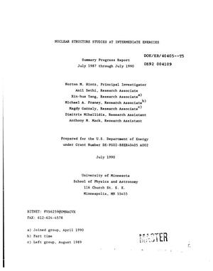 Nuclear structure studies at intermediate energies. Summary progress report, 1987--1990
