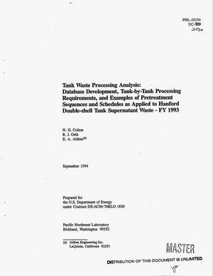 Tank waste processing analysis: Database development, tank-by-tank processing requirements, and examples of pretreatment sequences and schedules as applied to Hanford Double-Shell Tank Supernatant Waste - FY 1993