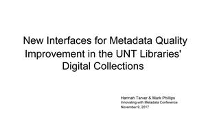New Interfaces for Metadata Quality Improvement in the UNT Libraries' Digital Collections