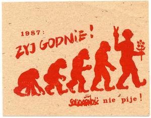 1987 ZYJ GODNIE! Solidarność nie pije