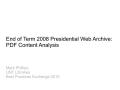 Presentation: End of Term 2008 Presidential Web Archive: PDF Content Analysis