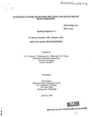 Synergistic capture mechanisms for alkali and sulfur species from combustion. Quarterly report No. 6, December 1991--February 1992