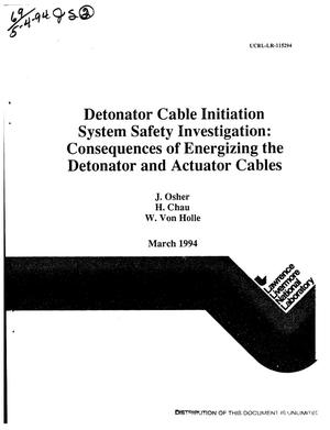 Detonator cable initiation system safety investigation: Consequences of energizing the detonator and actuator cables