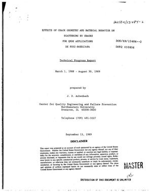 Effects of crack geometry and material behavior on scattering by cracks for QNDE applications. Technical progress report, March 1, 1988--August 30, 1989