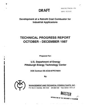 Development of a retrofit coal combustor for industrial applications. Technical progress report, October--December 1987: Draft