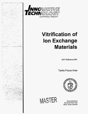 Vitrification of ion exchange materials. Innovative technology summary report