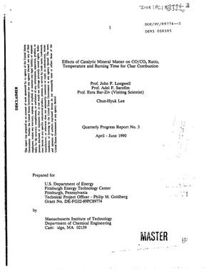 Effects of catalytic mineral matter on CO/CO{sub 2} ratio, temperature and burning time for char combustion. Quarterly progress report No. 3, April--June 1990