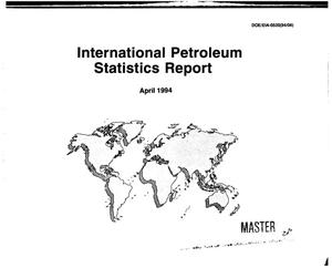 International petroleum statistics report, April 1994