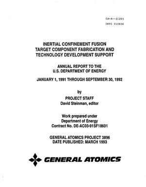 Inertial Confinement Fusion Target Component Fabrication and Technology Development Support. Annual report, January 1, 1991--September 30, 1992