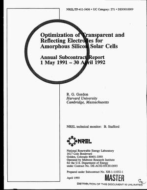 Optimization of transparent and reflecting electrodes for amorphous silicon solar cells. Annual subcontract report, 1 May 1991--30 April 1992