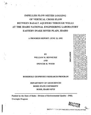 Impeller Flow-Meter Logging of Vertical Cross Flow Between Basalt Aquifers Through Wells at the Idaho National Engineering Laboratory, Eastern Snake River Plain, Idaho. Progress Report, June 22, 1992