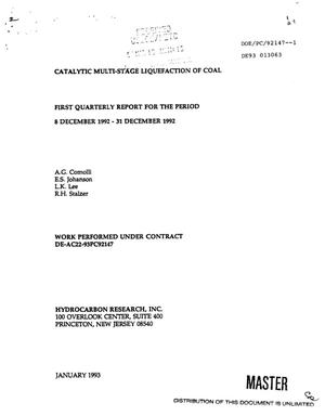 Catalytic multi-stage liquefaction of coal. First quarterly report, 8 December 1992--31 December 1992