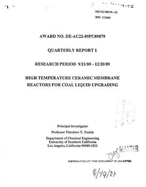 High temperature ceramic membrane reactors for coal liquid upgrading. Quarterly report No. 1, September 21, 1989--December 20, 1989