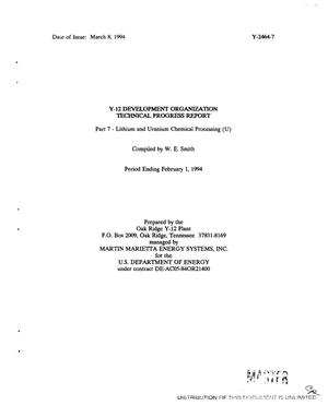 Y-12 development organization technical progress report period ending February 1, 1994. Part 7, Lithium and uranium chemical processing