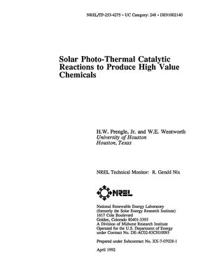 Solar photo-thermal catalytic reactions to produce high value chemicals
