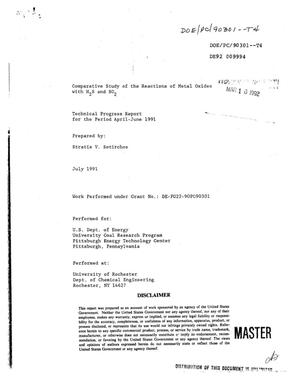 Comparative study of the reactions of metal oxides with H{sub 2}S and SO{sub 2}. Technical progress report, April--June 1991