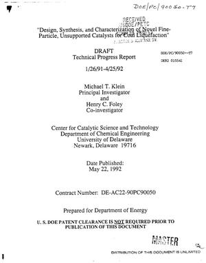 Design, synthesis, and characterization of novel fine-particle, unsupported catalysts for coal liquefaction. Technical progress report, January 26, 1992--April 25, 1992