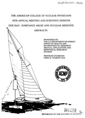 The American College of nuclear physicians 18th annual meeting and scientific sessions DOE day: Substance abuse and nuclear medicine abstracts