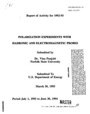 Polarization experiments with hadronic and electromagnetic probes. [Annual] report, July 1, 1992--June 30, 1994