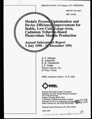 Module process optimization and device efficiency improvement for stable, low-cost, large-area, cadmium telluride-based photovoltaic module production. Annual subcontract report, 1 July 1990--31 December 1991