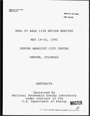 NREL PV AR&D 11th review meeting, May 13--15, 1992, Denver Marriott City Center, Denver, Colorado. Photovoltaic Advanced Research and Development Project
