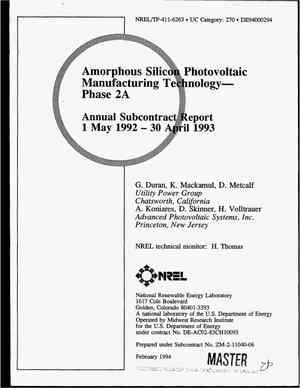Amorphous silicon photovoltaic maufacturing technology, Phase 2A. Annual subcontract report, 1 May 1992--30 April 1993