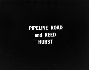 [Pipeline Road and Reed, Hurst slide]
