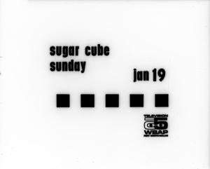 [Sugar Cube Sunday]