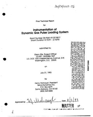Instrumentation of Dynamic Gas Pulse Loading system. Final technical report