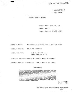 The kinetics of sulfation of calcium oxide. [Quarterly] project status report, March 1, 1990--May 31, 1990
