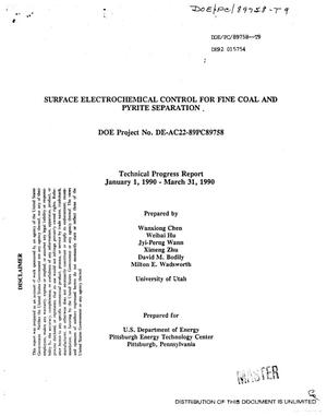 Surface electrochemical control for fine coal and pyrite separation. Technical progress report, January 1, 1990--March 31, 1990