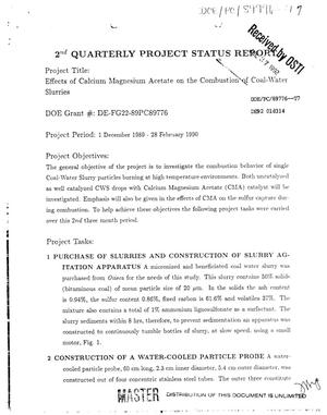 Effects of calcium magnesium acetate on the combustion of Coal-Water Slurries. Second quarterly project status report, 1 December 1989--28 February 1990