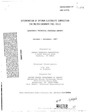 Determination of optimum electrolyte composition for molten carbonate fuel cells. Quarterly technical progress report, October--December 1987