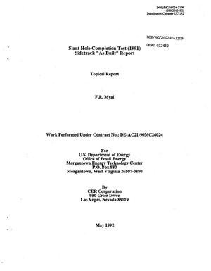 Slant hole completion test (1991) sidetrack ``as built`` report